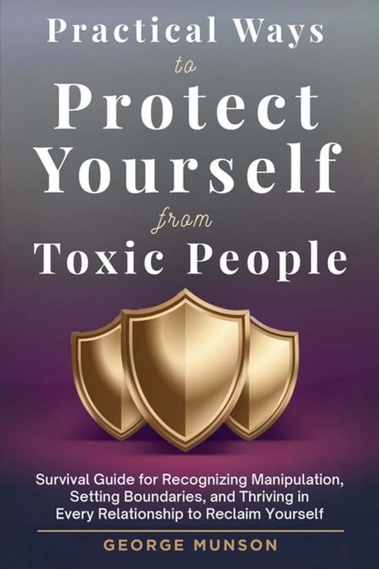 Practical Ways to Protect Yourself From Toxic People - cover