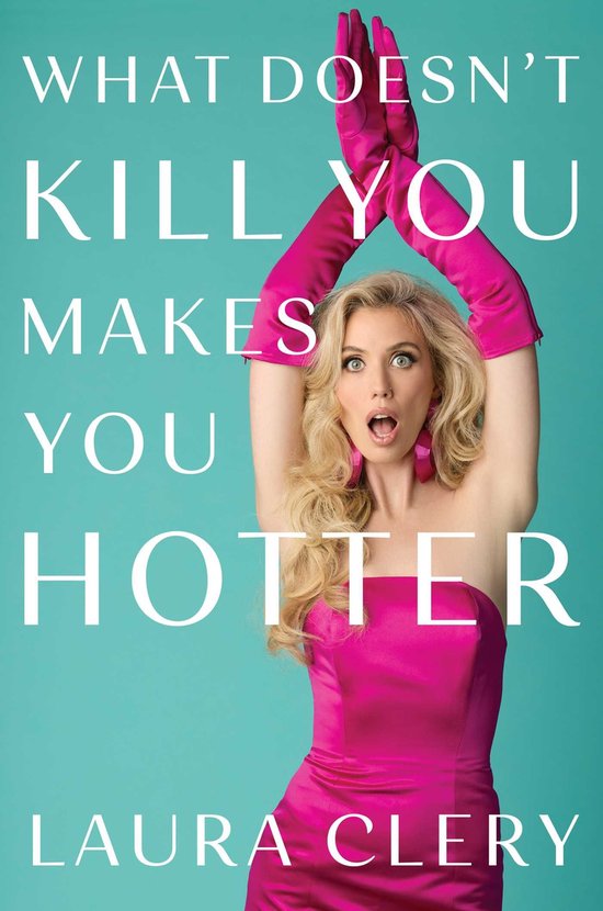 What Doesn't Kill You Makes You Hotter - cover