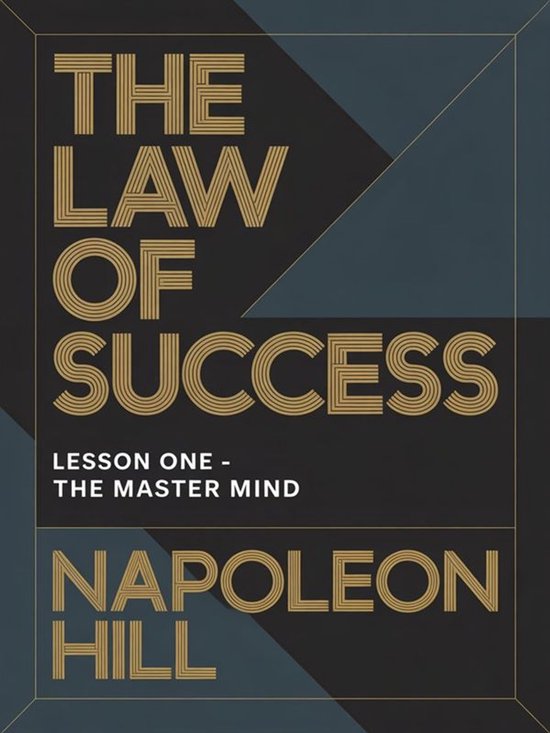 Couverture de livre : "The Law of Success Lesson One - The Master Mind" par Napoleon Hill