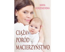 Ciąża, poród, macierzyństwo - Printex - Maria Korzeniewska - boek in het Pools