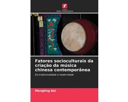 Fatores socioculturais da criação da música chinesa contemporânea
