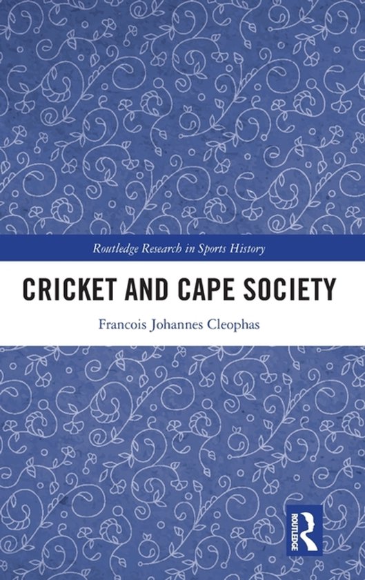 Routledge Research in Sports History- Cricket and Cape Socie ... - cover