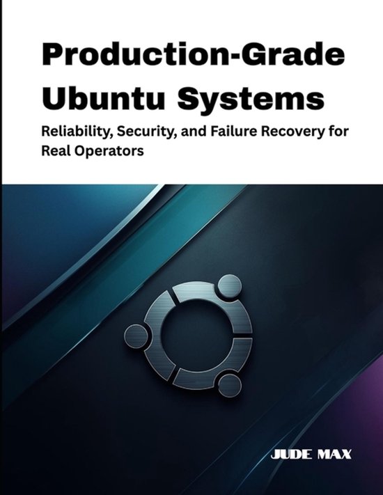 The Ubuntu Mastery- Production-Grade Ubuntu Systems - cover