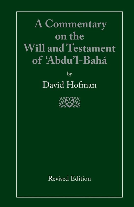 A Commentary on the Will and Testament of 'Abdu'l-Bahá