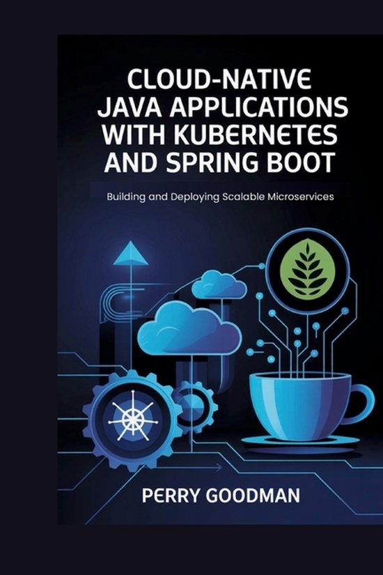 Cloud-Native Java Applications with Kubernetes and Spring Bo ... - cover