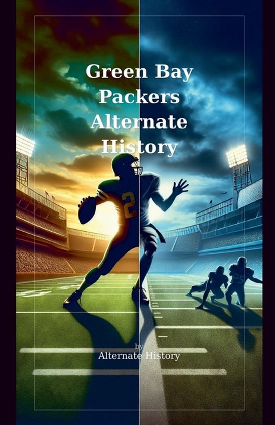 Green Bay Packers Alternate History - cover
