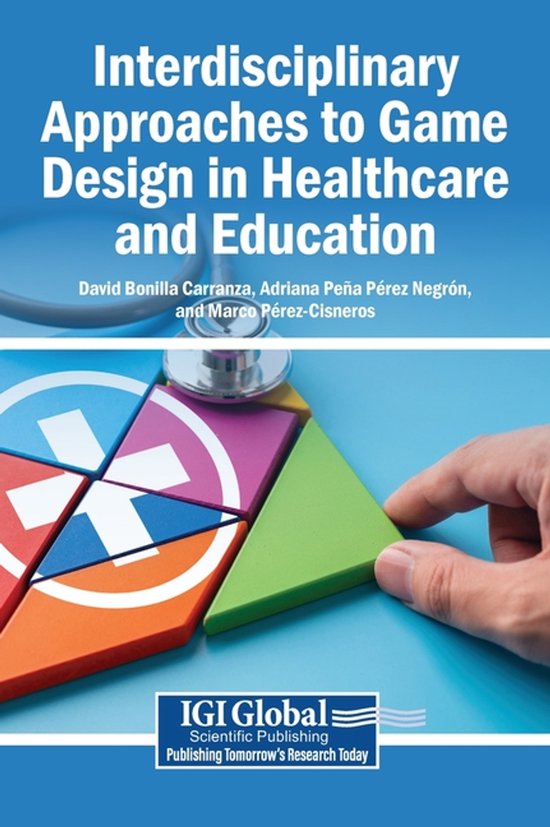 Interdisciplinary Approaches to Game Design in Healthcare an ... - cover