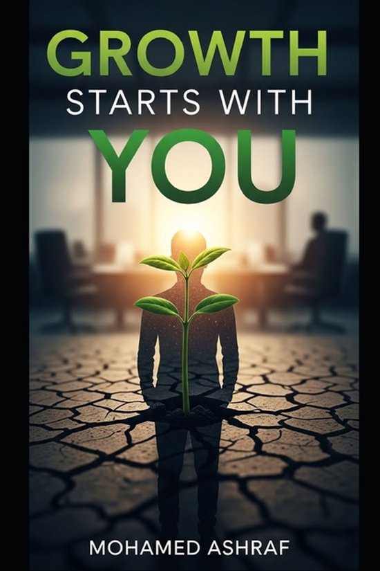 Growth Starts With You How personal responsibility changes e ... - cover