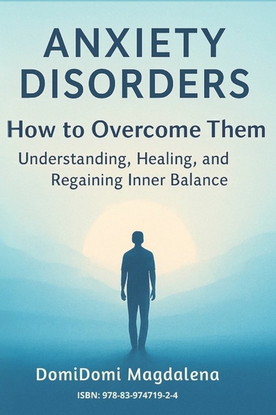 Anxiety Disorders- Anxiety Disorders - How to Overcome Them - cover