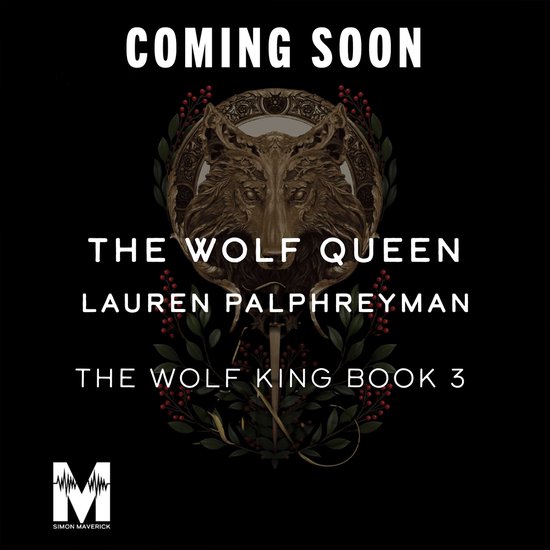 Bientôt disponible : The Wolf Queen, The Wolf King Livre 3. Avec une image de tête de loup dans une couronne de baies et de feuilles.