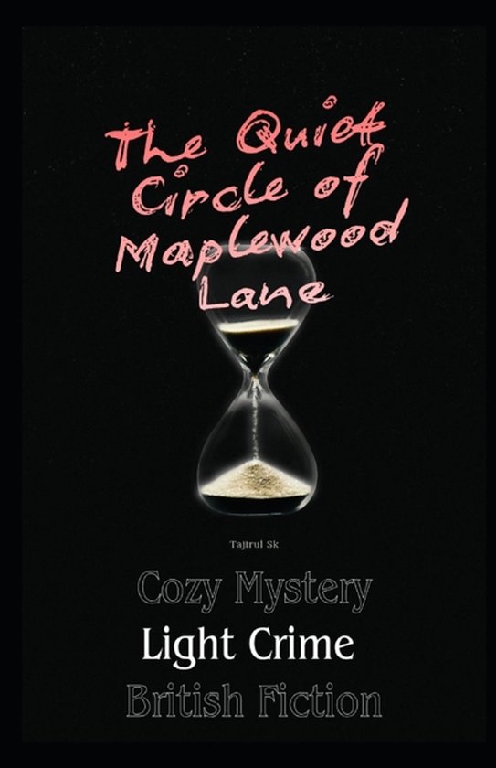 The Quiet Circle of Maplewood Lane Series by Tajirul Sk-The  ... - cover