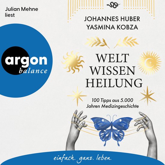 Weltwissen Heilung - 100 Tipps aus 5.000 Jahren Medizingesch ... - cover
