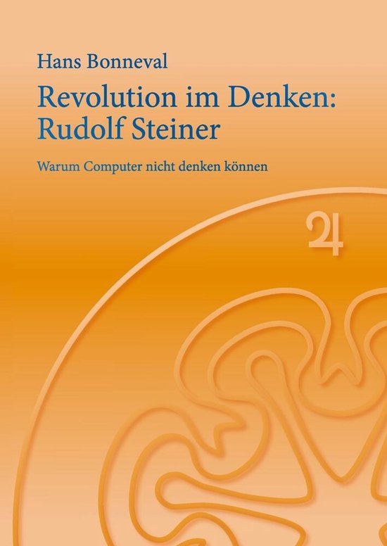 Livre "Revolution im Denken: Rudolf Steiner" avec le sous-titre "Warum Computer nicht denken können". La couverture est orange avec un motif ressemblant à un labyrinthe.