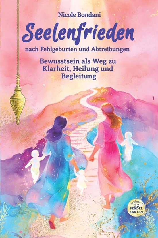 Seelenfrieden nach Fehlgeburten und Abtreibungen - cover