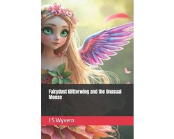 Fairydust Glitterwing and the Unusual Mouse