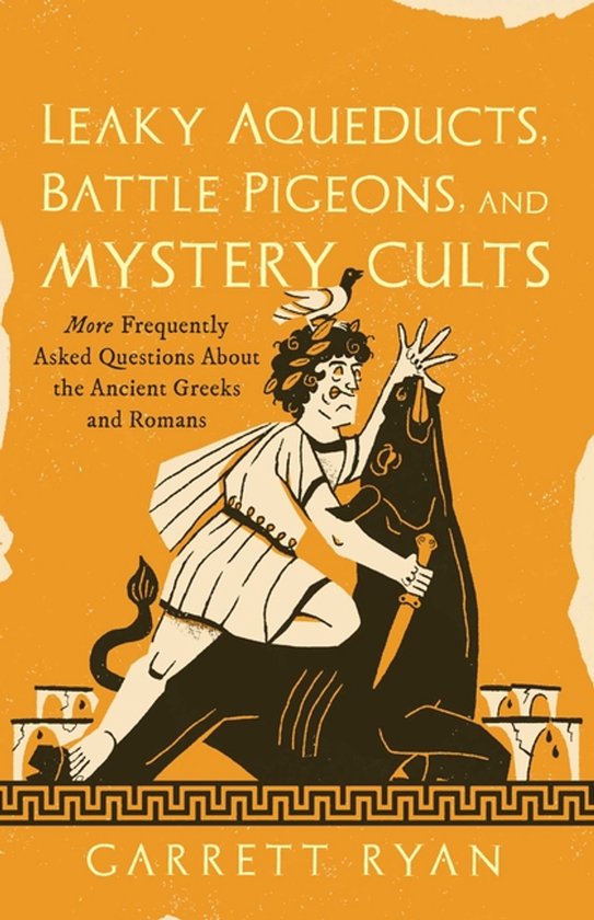 Leaky Aqueducts, Battle Pigeons, and Mystery Cults - cover