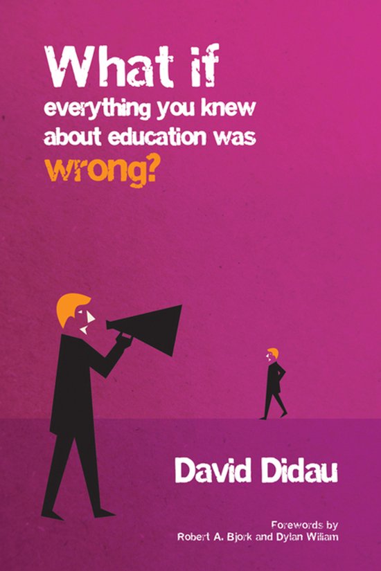 What If Everything You Knew about Education Was Wrong? - cover