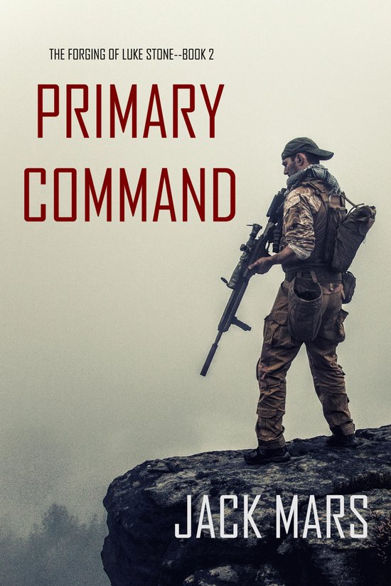 The Forging of Luke Stone 2 - Primary Command - cover