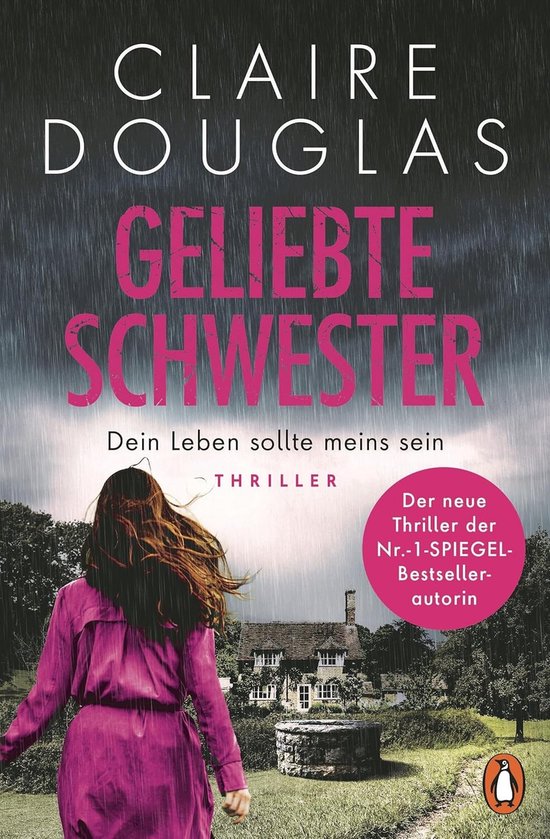 Boekomslag: Geliebte Schwester van Claire Douglas, met een vrouw in een paarse jurk die wegloopt van een huis met regen op de achtergrond. "Dein Leben sollte meins sein".
