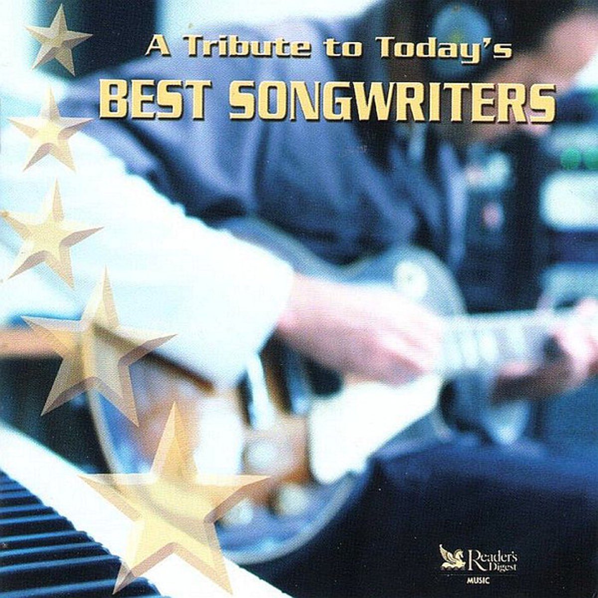 A Tribute to Today's BEST SONGWRITERS (Reader's Digest)