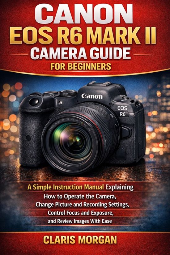 Canon EOS R6 Mark II Camera Guide For Beginners - cover