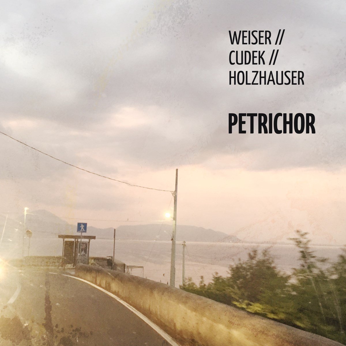 Stephan Weiser, Peter Cudek & Christoph Holzhauser - Petrichor
