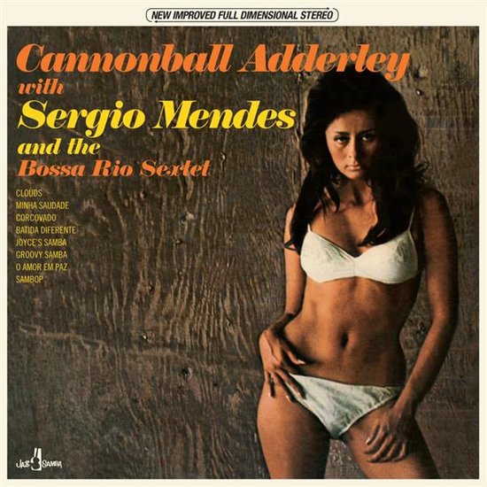 Cannonball Adderley and the Bossa Rio Sextet