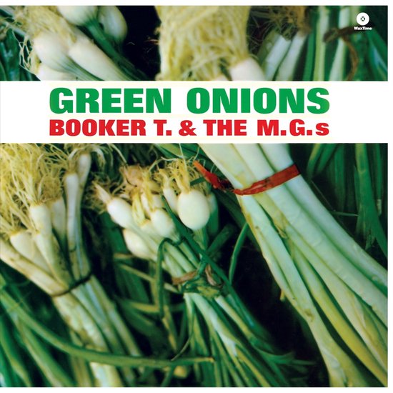Albumhoes met de titel "Green Onions" van Booker T. & the M.G.'s, met daarop een close-up van bosjes lente-uitjes.