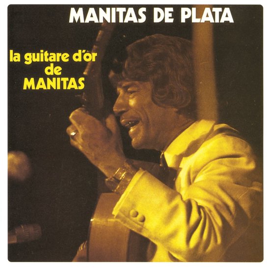 La Guitare D'or De Manitas