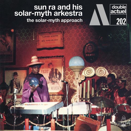 Sun Ra And His Solar-Myth Arkestra - The Solar-Myth Approach (2 CD) (Remastered)