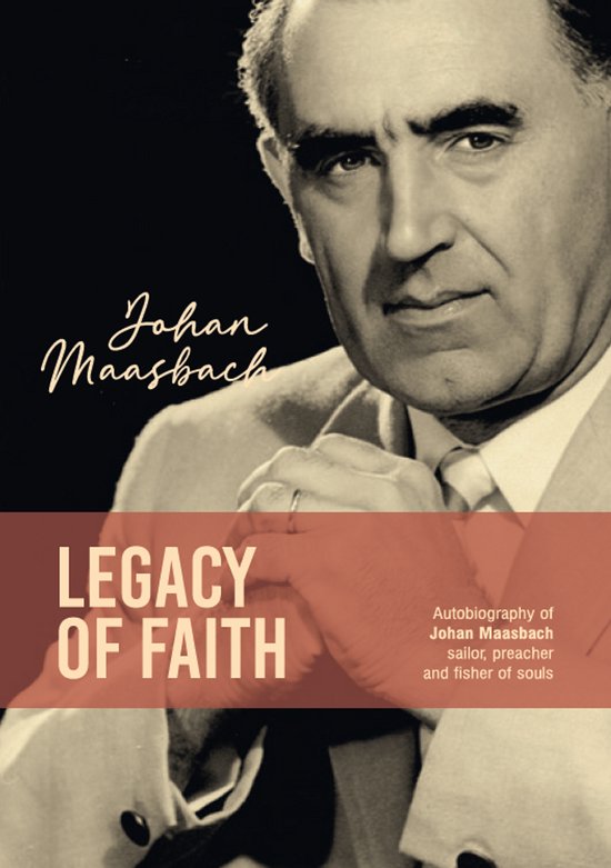 Book - Legacy of Faith - Johan Maasbach - Autobiography - Ch ... - cover