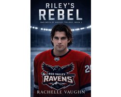 Bad Boys of Hockey Romance Trilogy 1 - Riley's Rebel