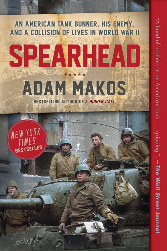 Spearhead An American Tank Gunner, His Enemy, and a Collisio ... - cover