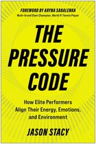 Het boek "The Pressure Code" met "How Elite Performers Align Their Energy, Emotions, and Environment" door Jason Stacy. Voorwoord door Aryna Sabalenka.