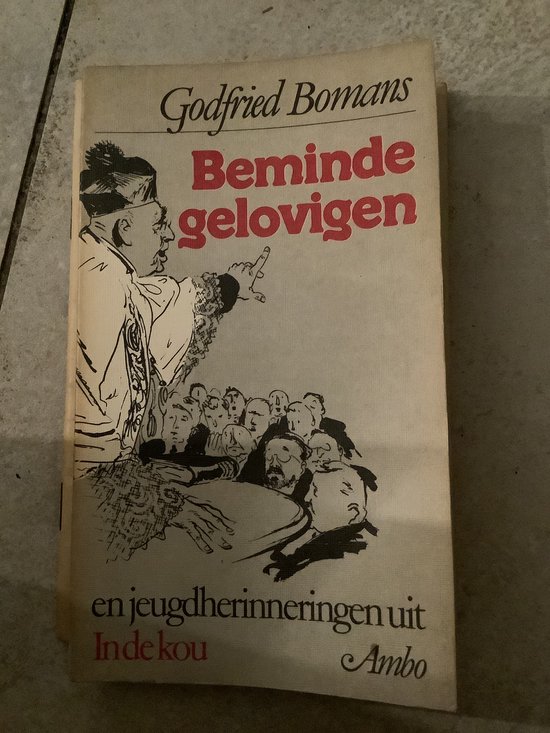 Beminde gelovigen - En jeugdherinneringen uit in de kou