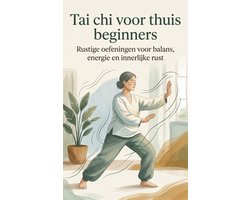 Tai chi voor thuis beginners