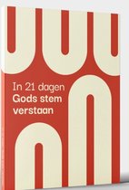 In 21 Dagen Gods stem verstaan