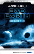 Bad Earth Sammelband 1 - Bad Earth Sammelband 1 - Science-Fiction-Serie
