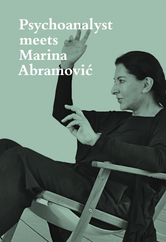 Psychoanalyst meets Marina Abramovic - cover