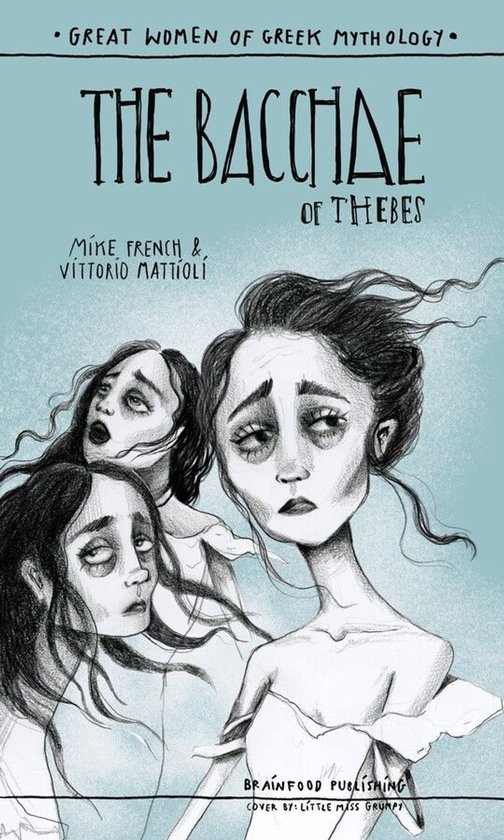 GREAT WOMEN OF GREEK MYTHOLOGY 12 - BACCHAE OF THEBES - cover