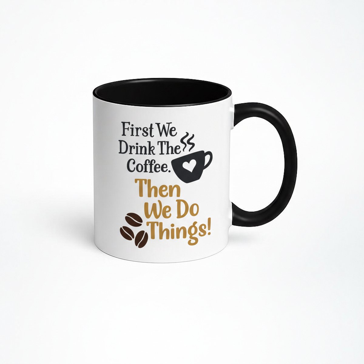 First We Drink the Coffee Mok - Koffiemok met leuke quote