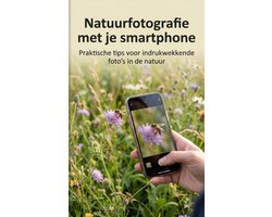 Natuurfotografie met je smartphone