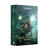 Warhammer 40,000-The Twice Dead King: The Omnibus