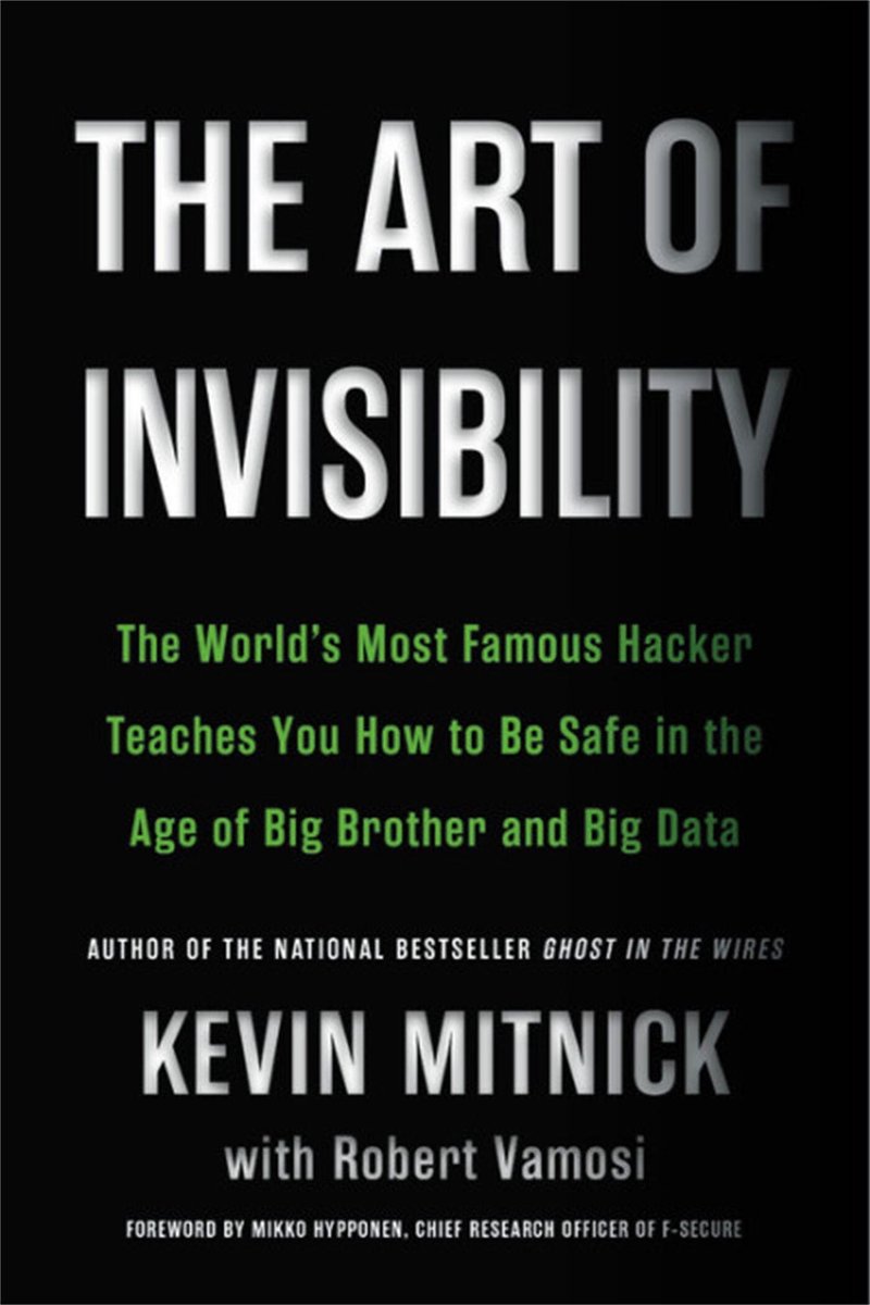Omslag van The Art of Invisibility The World's Most Famous Hacker Teaches You How to Be Safe in the Age of Big Brother and Big Data