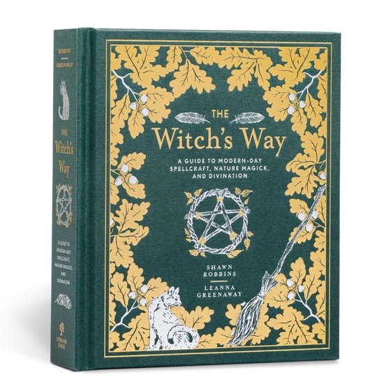 The Witch's Way A Guide to ModernDay Spellcraft, Nature Magick, and Divination The ModernDay Witch 4