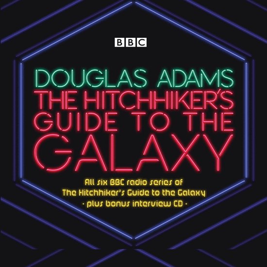 BBC logo en neonletters met de titel 'Douglas Adams The Hitchhiker's Guide to the Galaxy'. Radio series met bonus interview CD.
