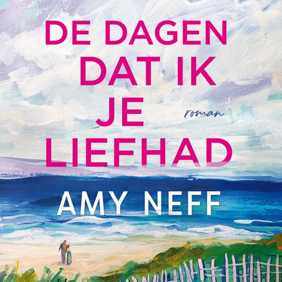 De dagen dat ik je liefhad - cover