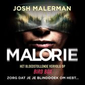 Boekomslag van 'Malorie' door Josh Malerman. Een persoon is geblinddoekt met een doek, waarop een boslandschap is afgebeeld. De tekst luidt 'MALORIE', 'HET BLOEDSTOLLENDE VERVOLG OP BIRD BOX'.