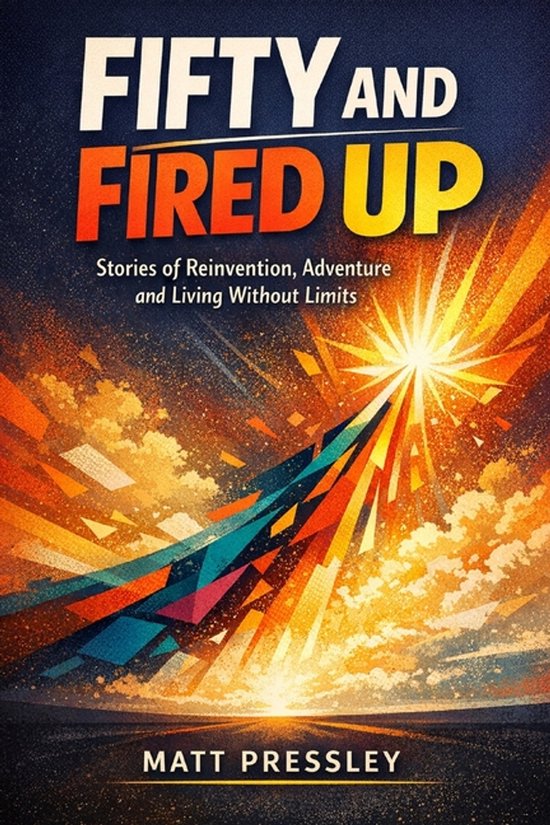 Age Boldly- Fifty and Fired Up - cover