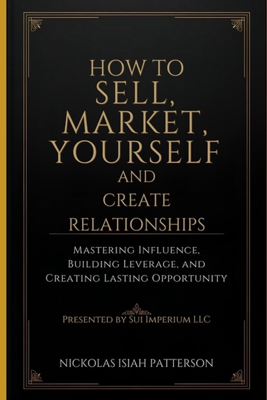 Sell Yourself First How to Market Yourself and Build Relatio ... - cover